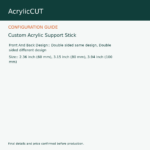 Custom Acrylic Support Stick — image 3